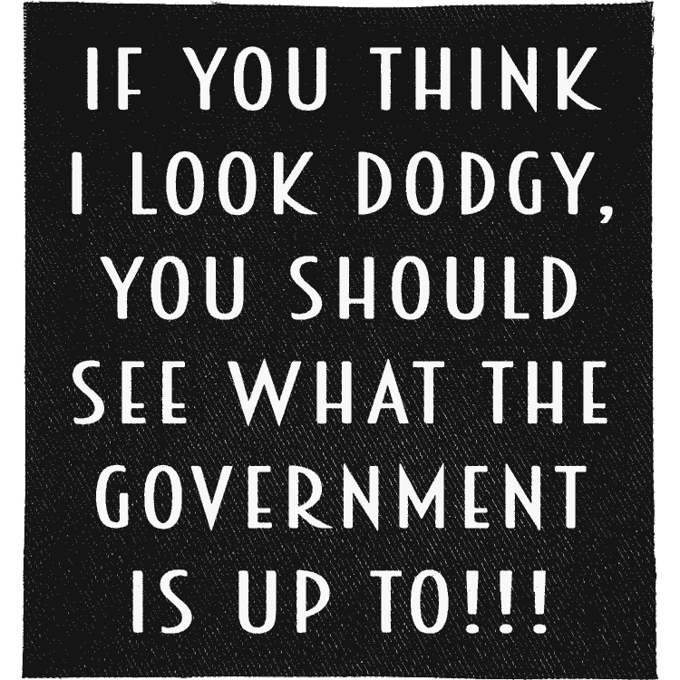 If you think I'm dodgy.... Patch image 0