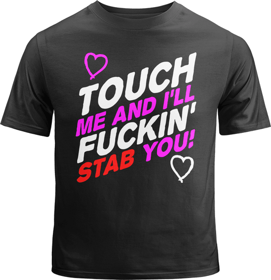 Touch Me and I'll Stab You Shirt image 0