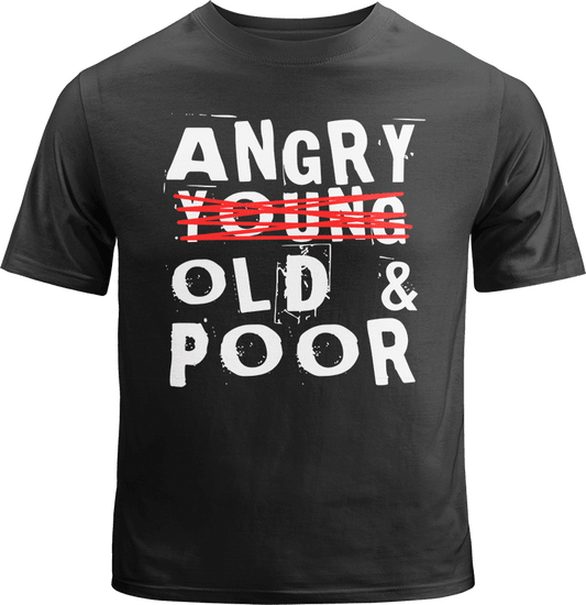 Angry, Old and Poor! Shirt image 0