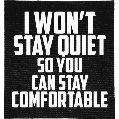 Won't Stay Quiet Patch image 0