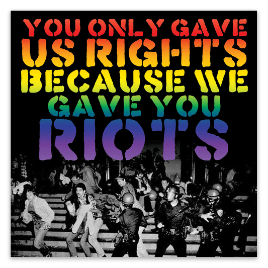 You only gave us rights, Cause we gave you Riots Stickers