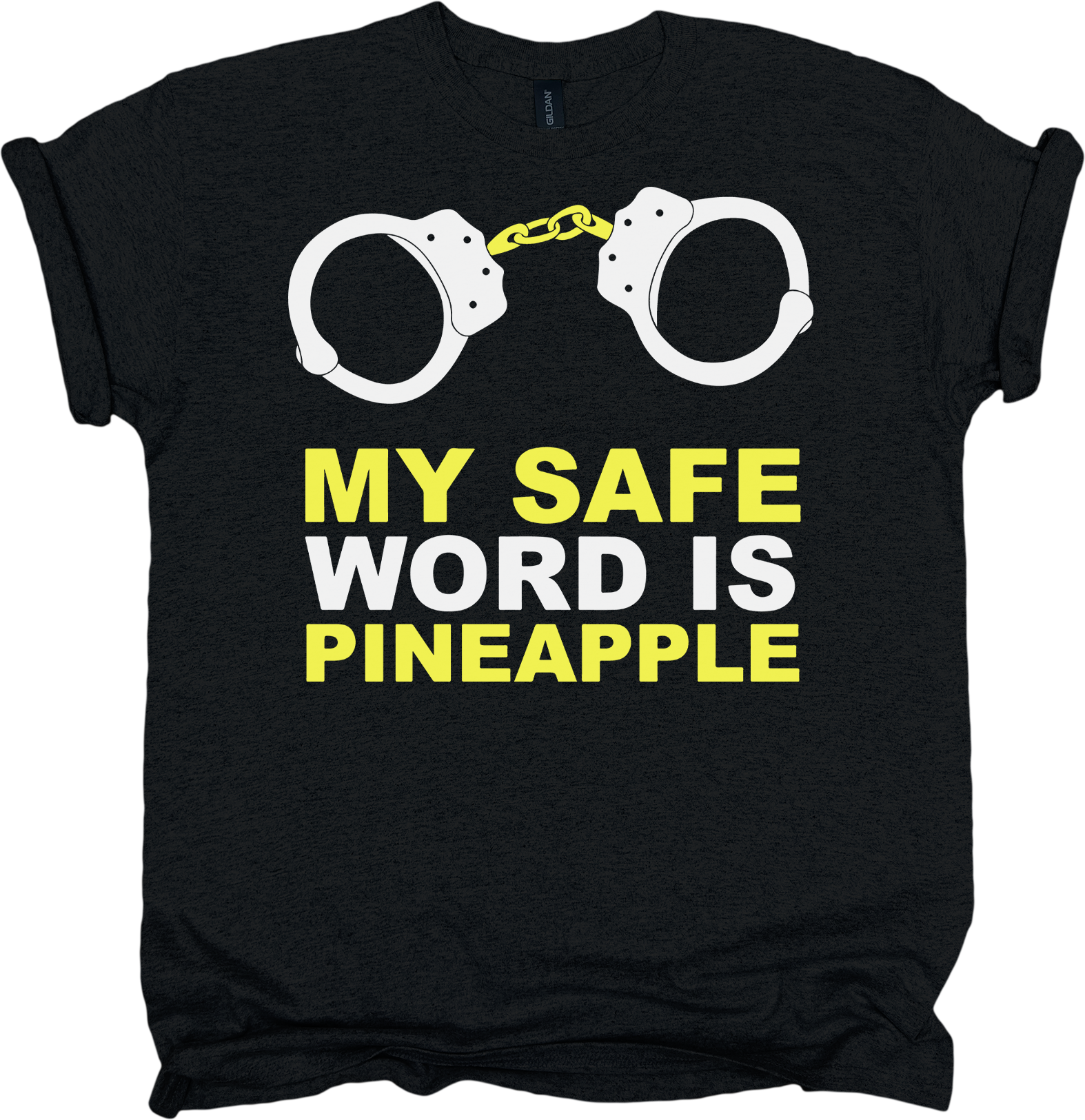 Black t-shirt with white handcuffs and yellow text 'My safe word is pineapple'.