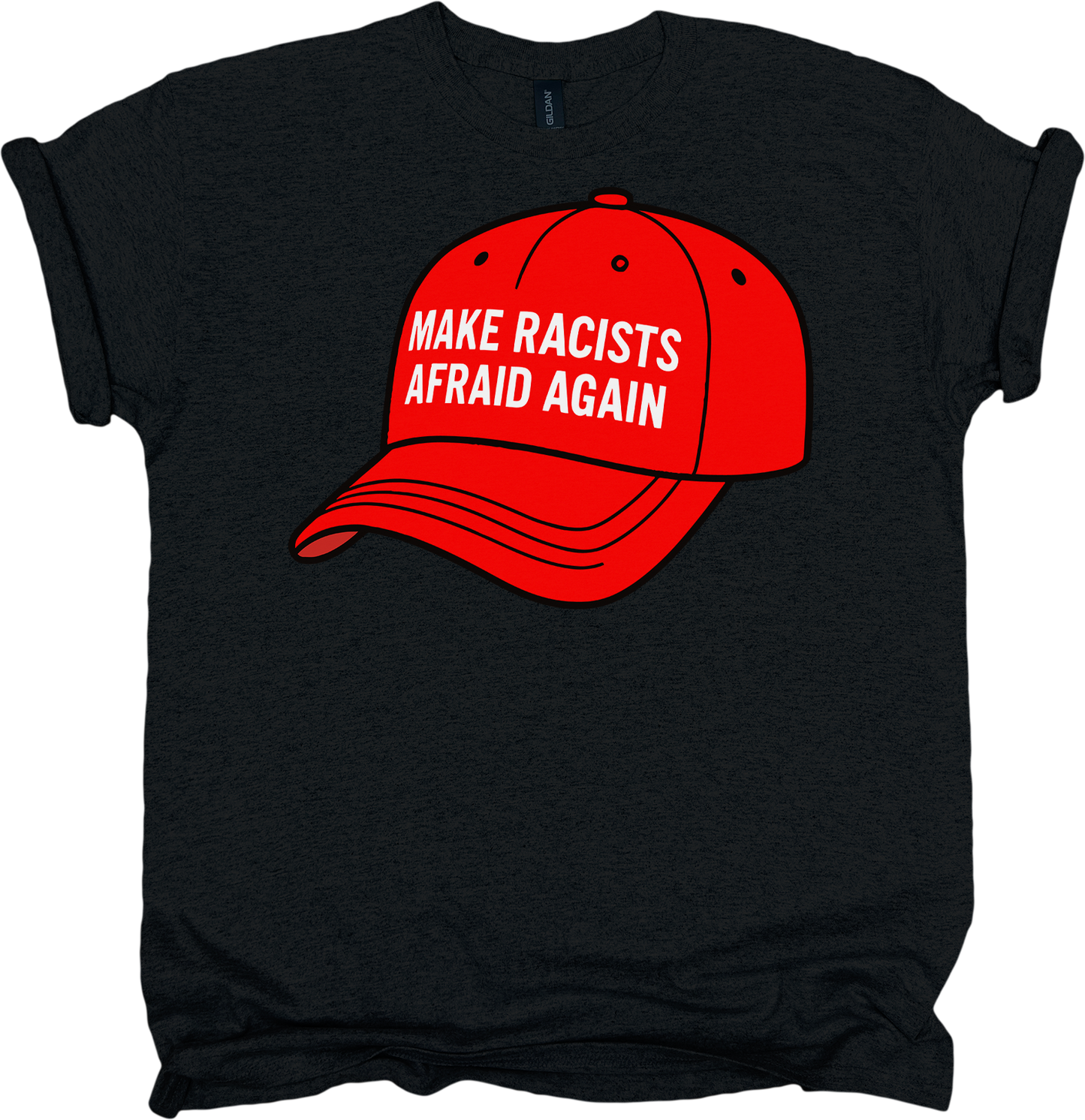Black t-shirt with a red cap graphic and 'MAKE RACISTS AFRAID AGAIN' text in white