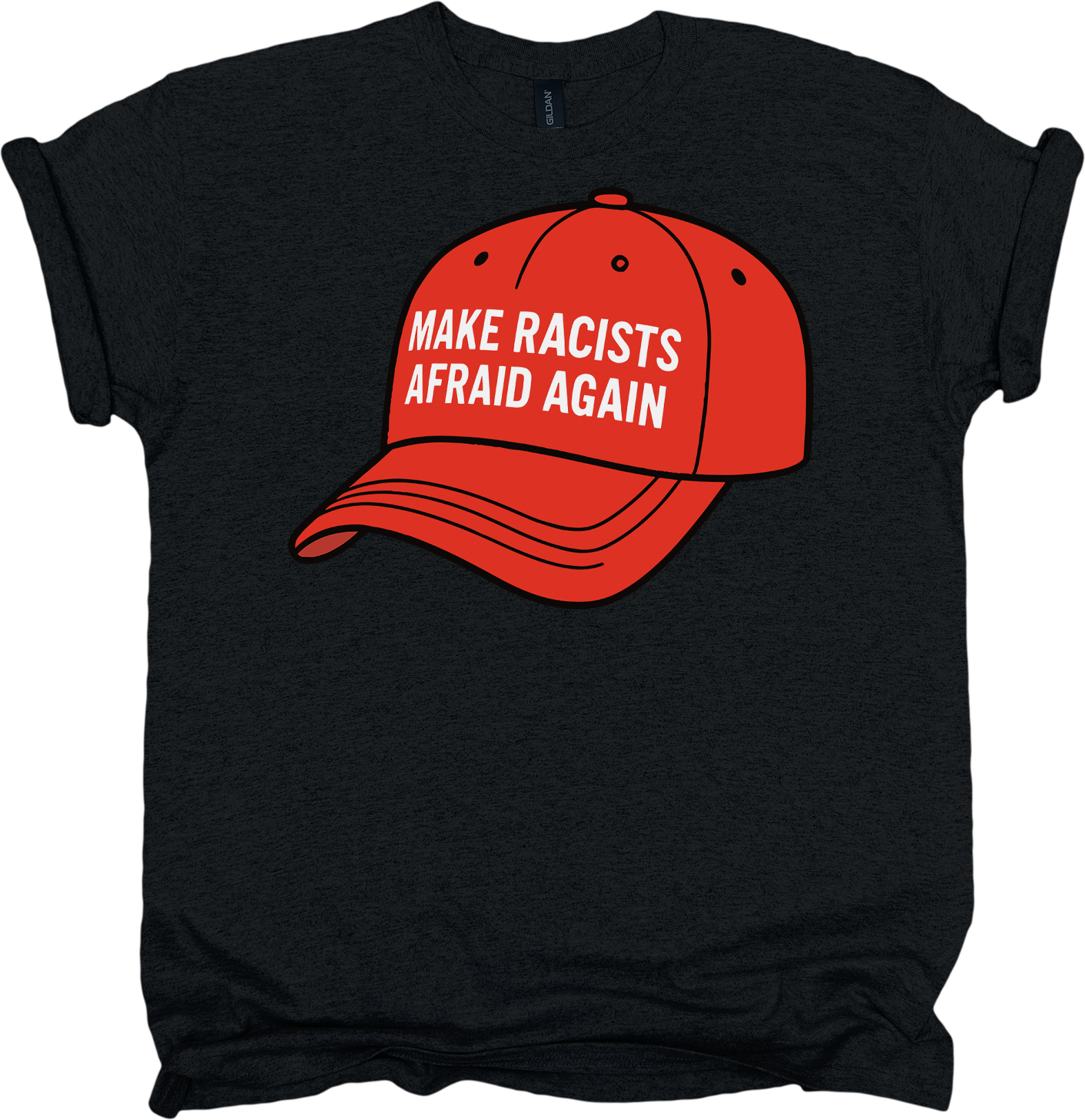 Black t-shirt with a red cap graphic and 'MAKE RACISTS AFRAID AGAIN' text in white