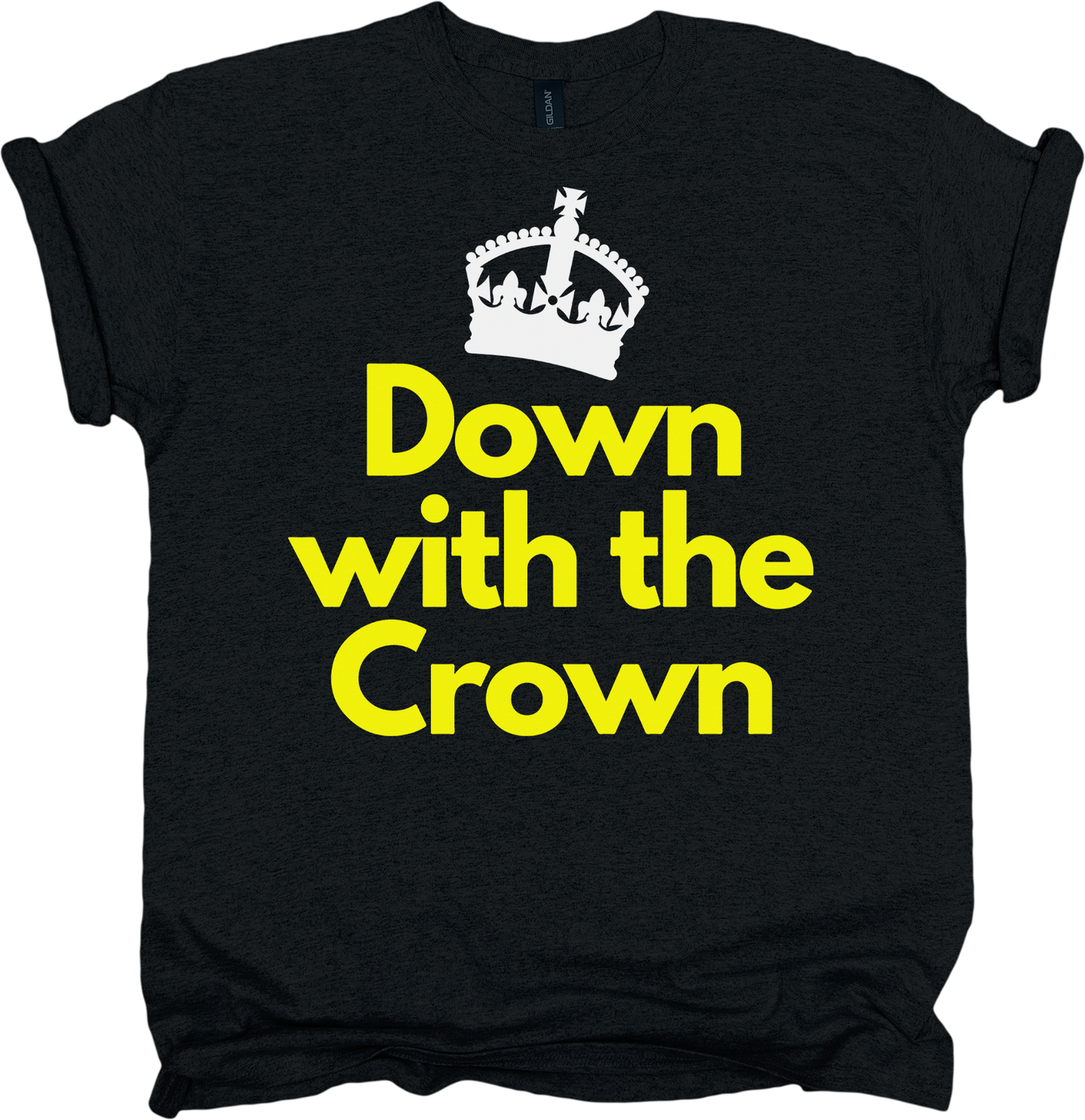 Black t-shirt with yellow text 'Down with the Crown' and a white crown graphic 
