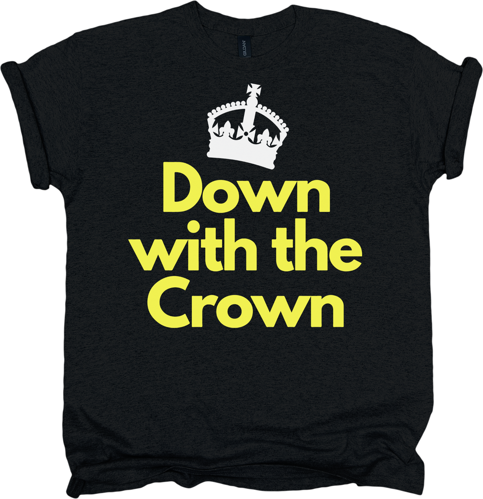 Black t-shirt with yellow text 'Down with the Crown' and a white crown graphic 