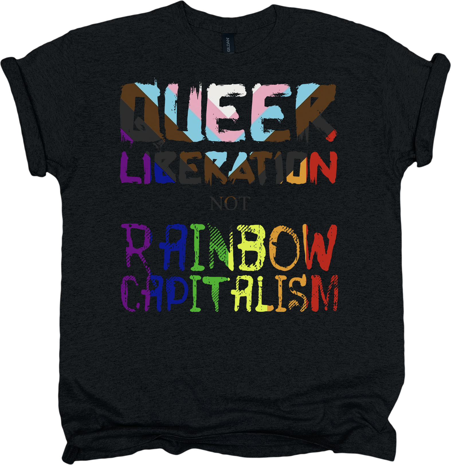 Black t-shirt with colorful text 'QUEER LIBERATION NOT RAINBOW CAPITALISM'.