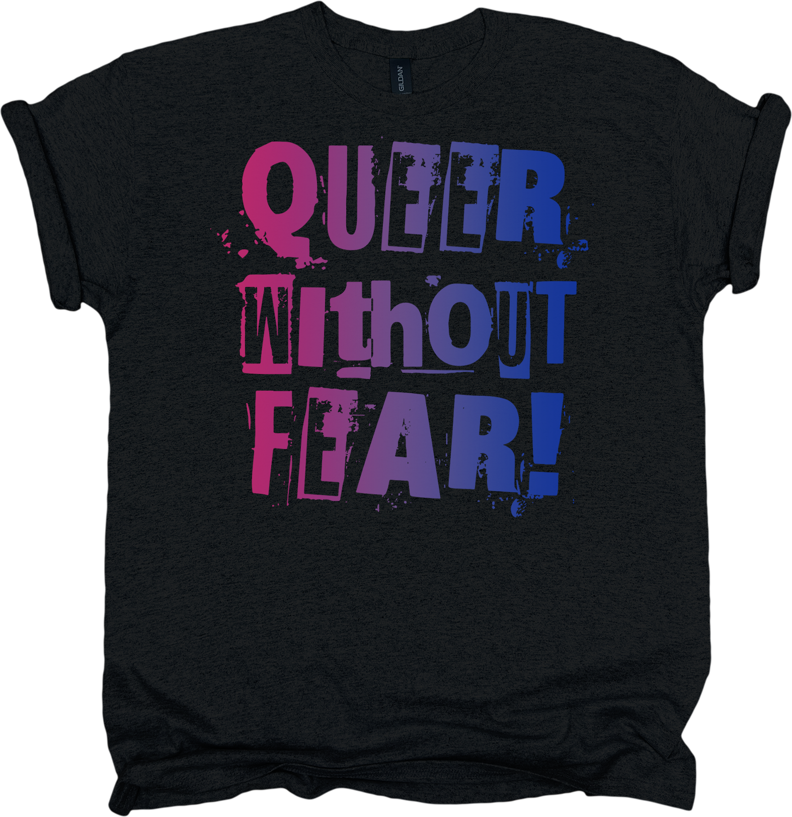 Black t-shirt with 'QUEER WITHOUT FEAR!' text in Bisexual pride colours