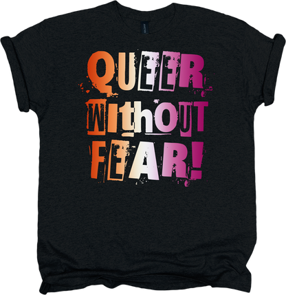 Black t-shirt with lesbian pride colours 'QUEER WITHOUT FEAR!' text 