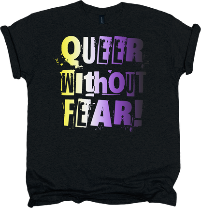 Black t-shirt with non-binary pride colour 'QUEER WITHOUT FEAR!' text 