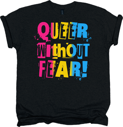 Black t-shirt with pansexual pride colour 'Queer Without Fear!' text 