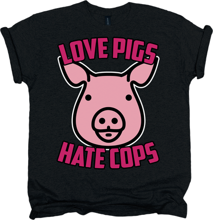 Black t-shirt with a pink pig graphic and text 'Love Pigs Hate Cops' on a white background
