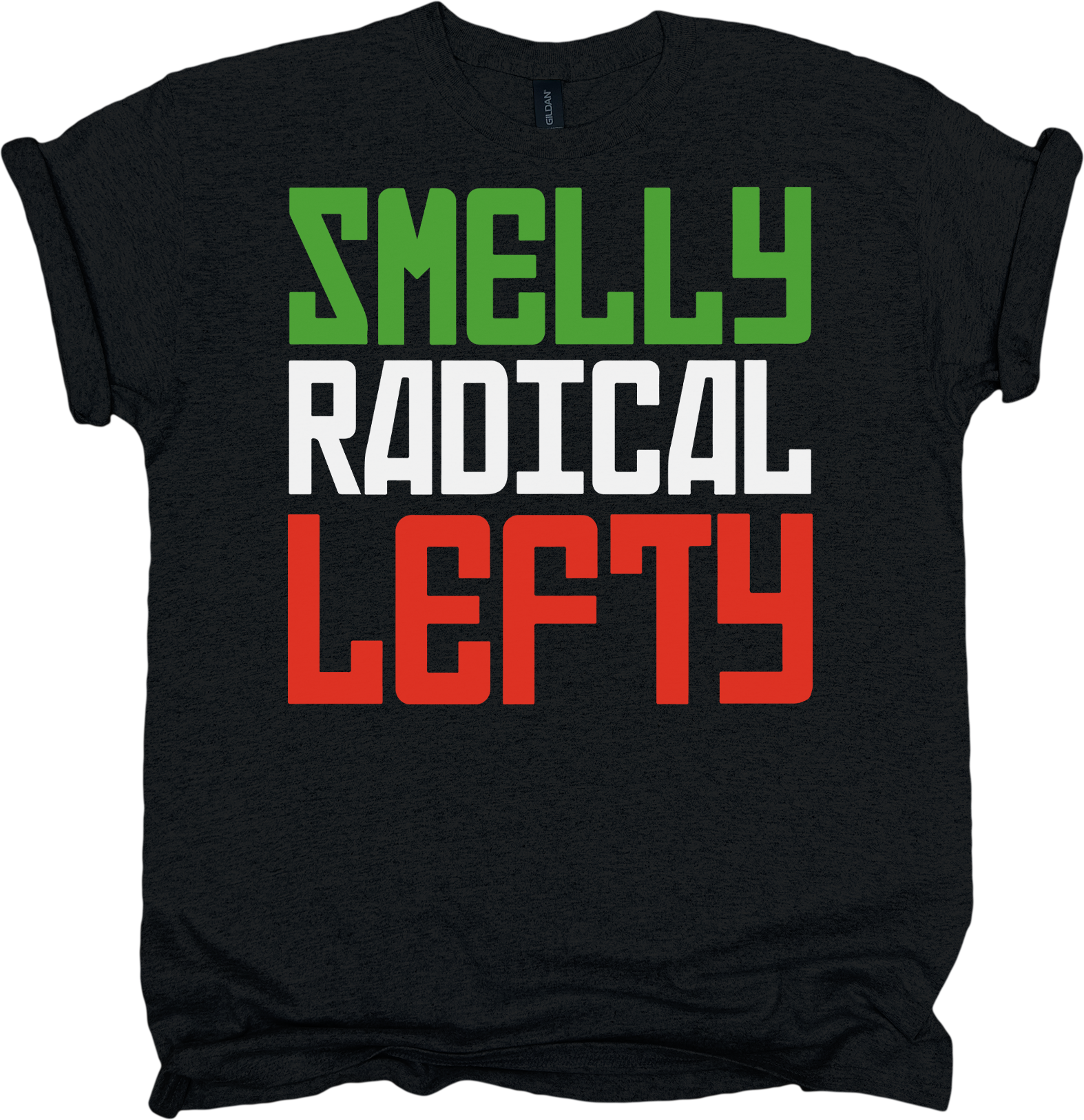 Black t-shirt with 'SMELLY RADICAL LEFTY' text in green, white, and red.