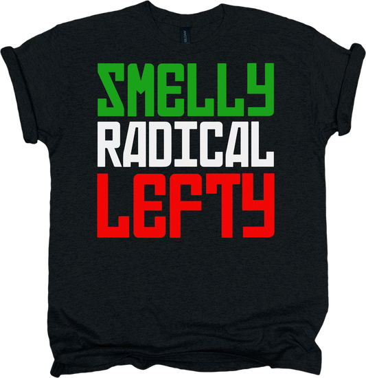 Black t-shirt with 'SMELLY RADICAL LEFTY' text in green, white, and red.