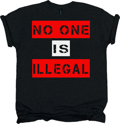 Black t-shirt with 'NO ONE IS ILLEGAL' text in red and white.