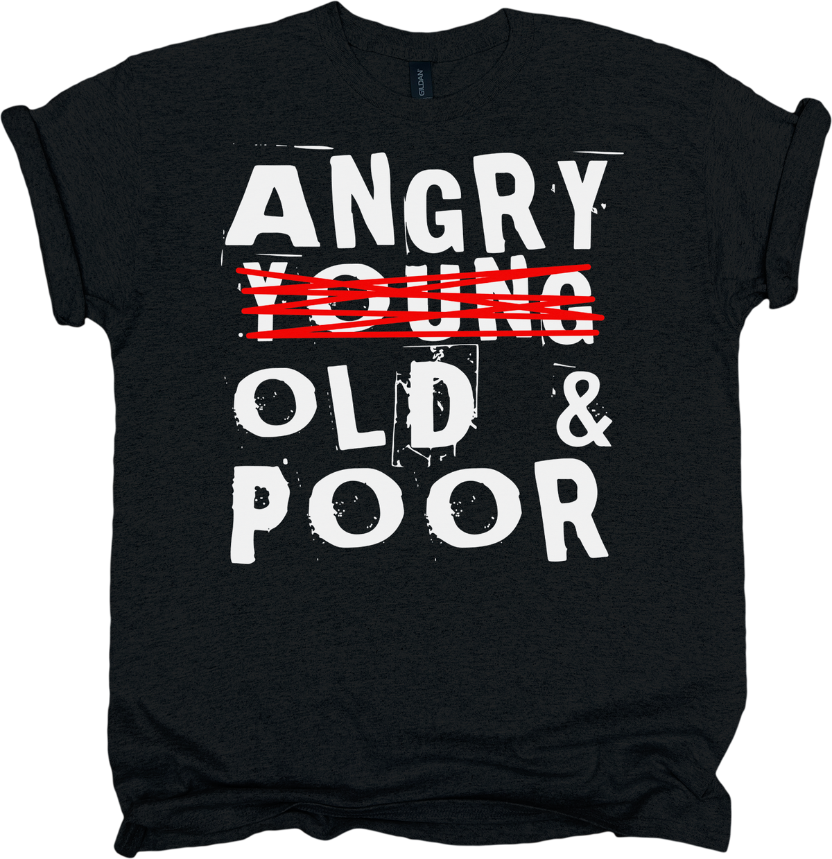 Black t-shirt with white 'ANGRY YOUNG OLD & POOR' text 