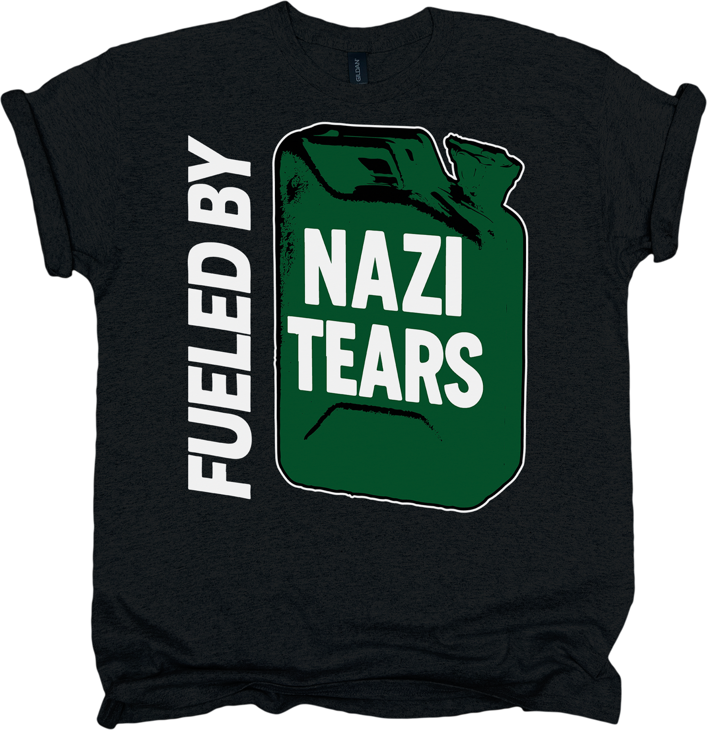 Black t-shirt with a green jerry can graphic and text 'Fueled by Nazi Tears' on a white background