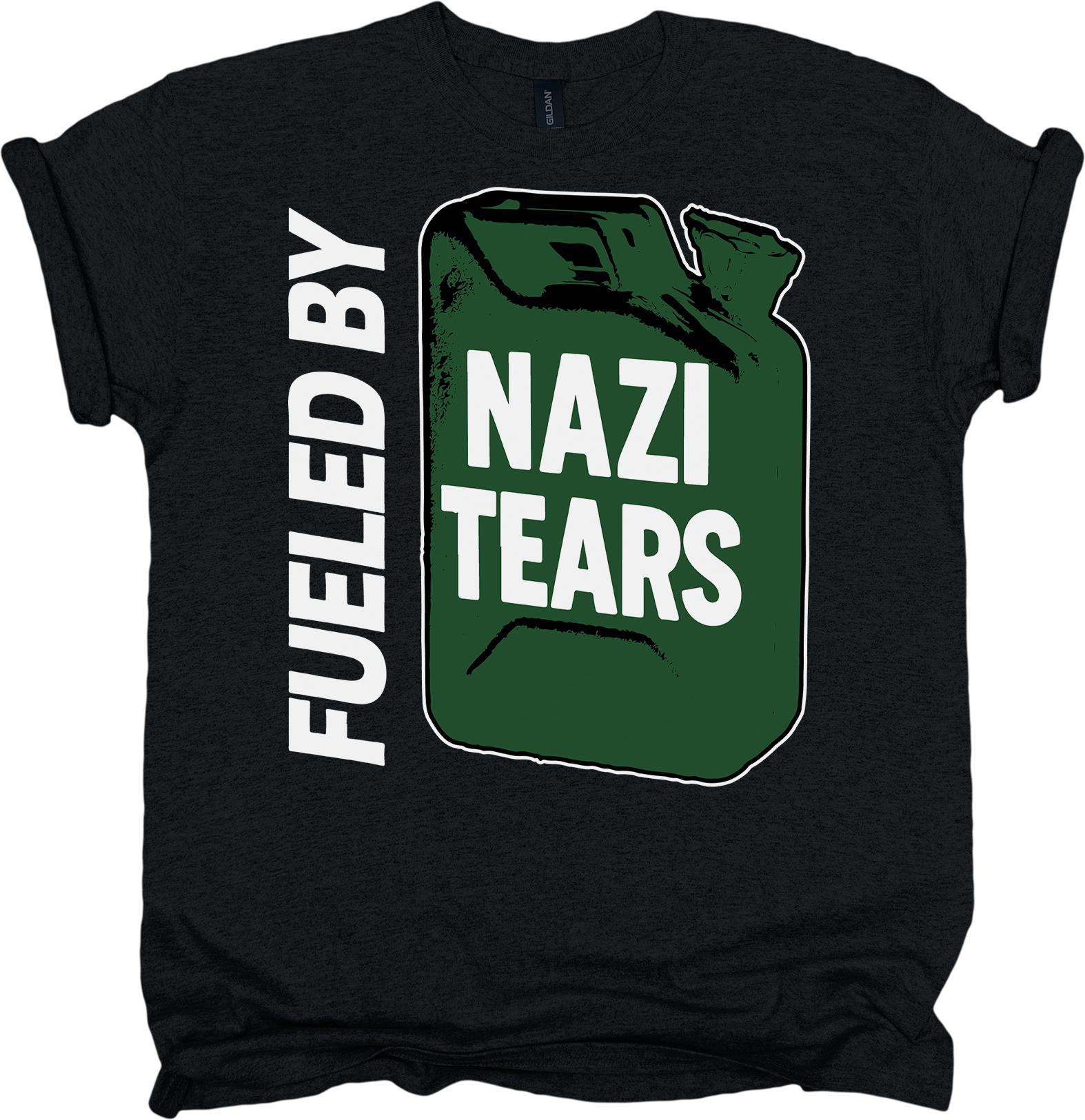 Black t-shirt with a green jerry can graphic and text 'Fueled by Nazi Tears' on a white background