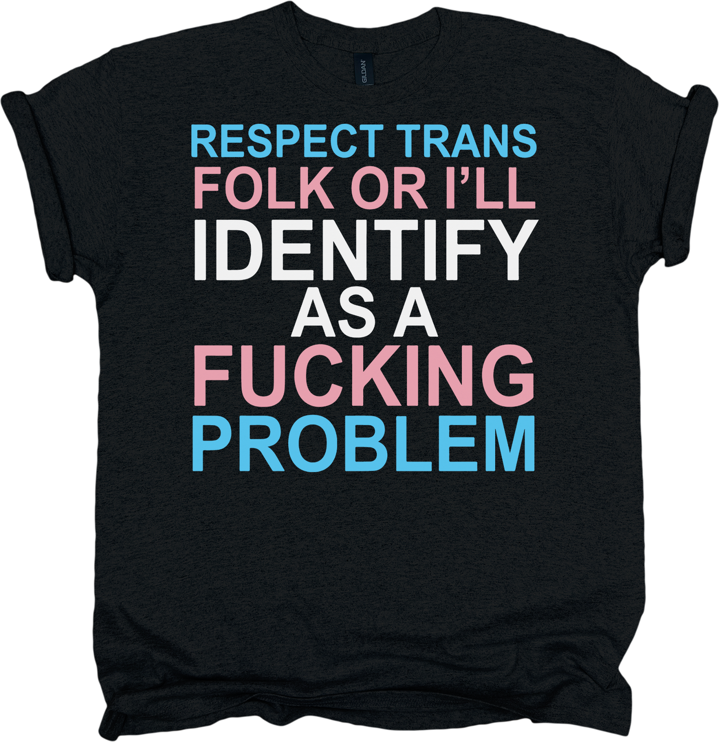 Black t-shirt with statement in trans pride colours