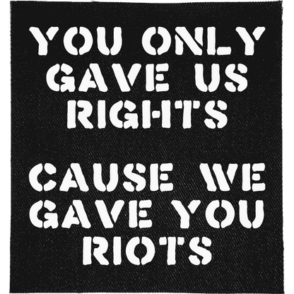 We Gave You Riots Patch image 0