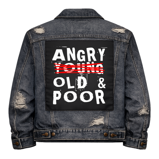 Angry, Old and Poor Full Colour Back Patch shown on the back of a distressed denim jacket: distressed white capitals with YOUNG struck through in red, reading "ANGRY YOUNG OLD & POOR"