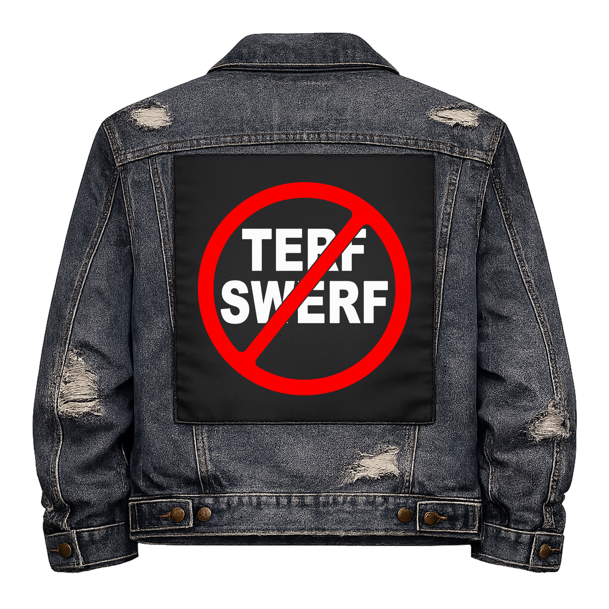 Anti-TERF Full Colour Back Patch shown on the back of a distressed denim jacket: both words inside a red no symbol, reading "TERF SWERF"