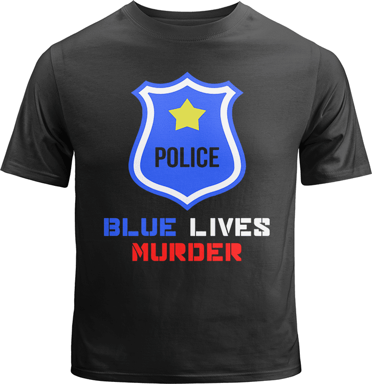 Blue Lives Murder Shirt image 0