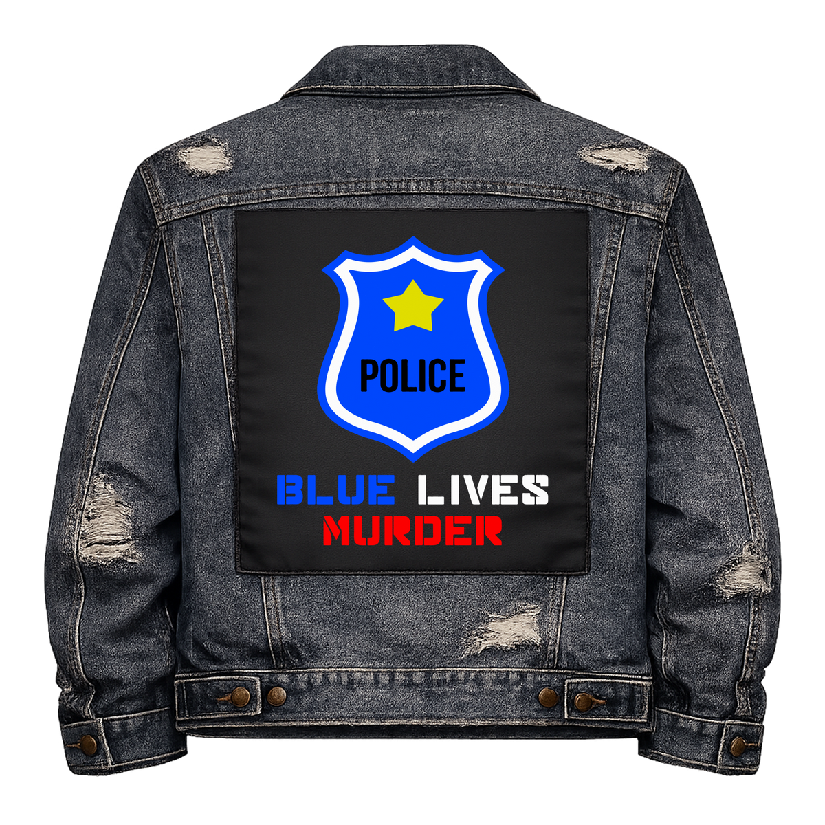 Blue Lives Murder Full Colour Back Patch shown on the back of a distressed denim jacket: blue police shield badge, reading "BLUE LIVES MURDER"