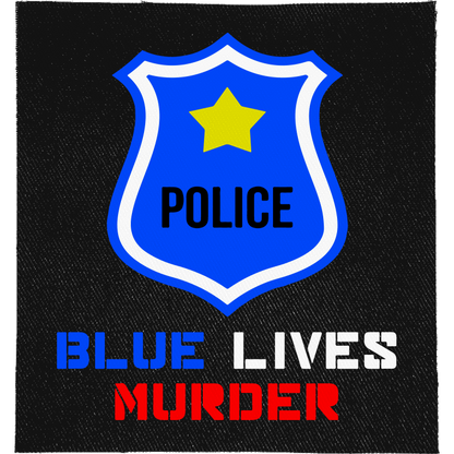 Blue Lives Murder Full Colour Patch: blue police shield badge, reading "BLUE LIVES MURDER"