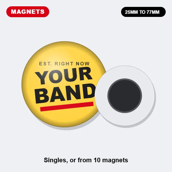 Custom badge magnet with a YOUR BAND design on the front and a magnet on the back