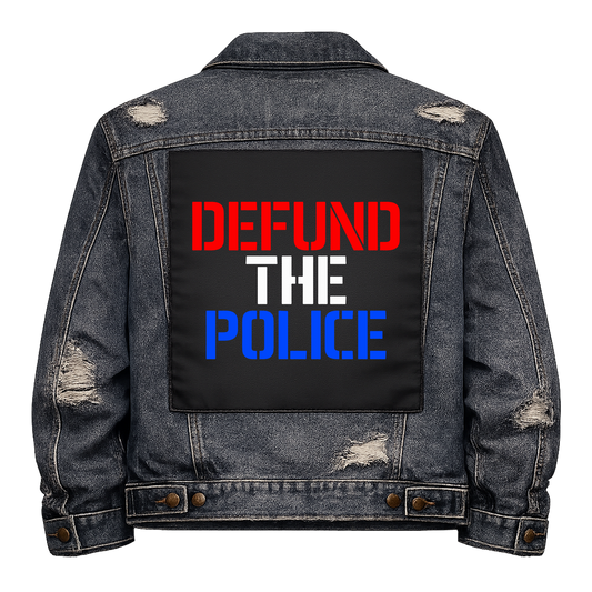 Defund the Police Full Colour Back Patch shown on the back of a distressed denim jacket: red, white and blue capitals, reading "DEFUND THE POLICE"