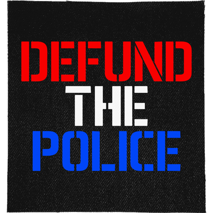 Defund the Police Full Colour Patch: red, white and blue capitals, reading "DEFUND THE POLICE"