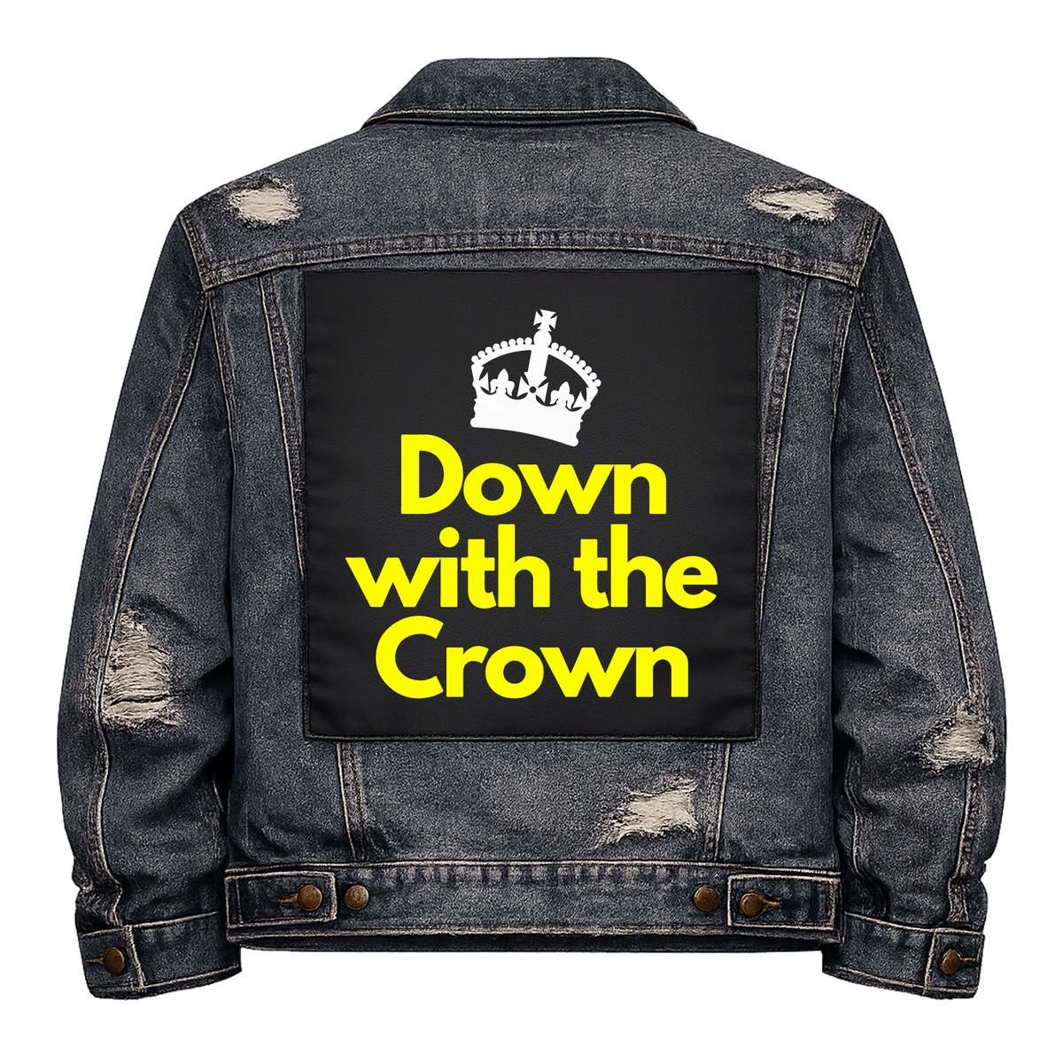 Down with the Crown Full Colour Back Patch shown on the back of a distressed denim jacket: white crown above yellow rounded lettering, reading "DOWN WITH THE CROWN"