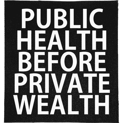 Public Health before Private Wealth Patch image 0