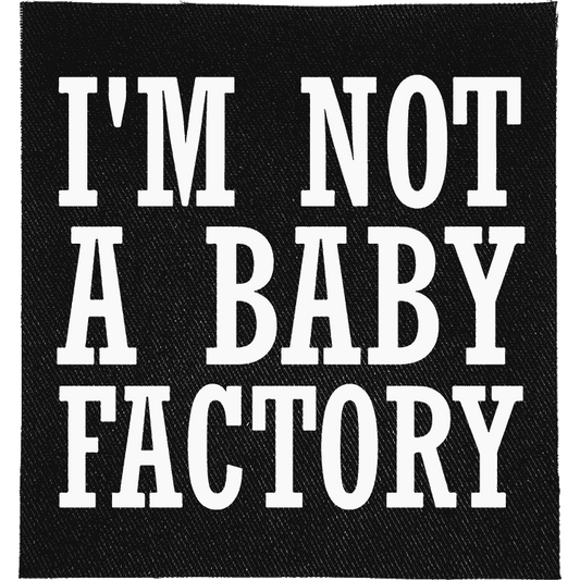 Not a Baby Factory Patch image 0