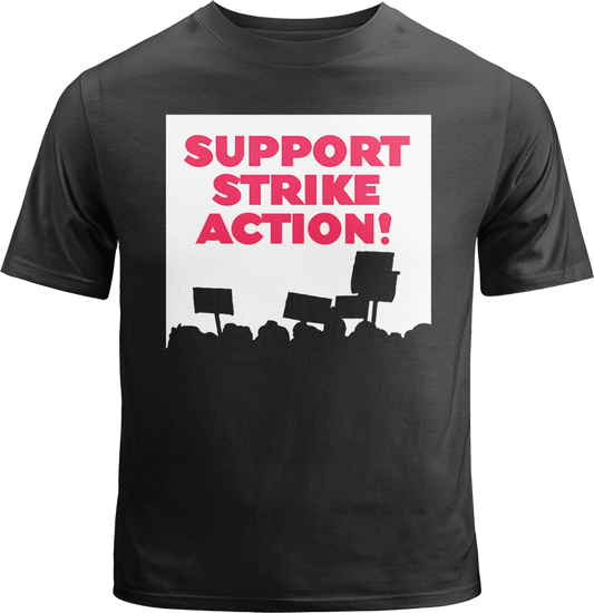 Support Strike Action Shirt image 0