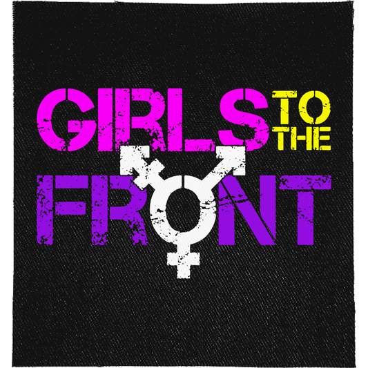 Girls to the Front Full Colour Patch: purple and yellow lettering with a transgender symbol as the O, reading "GIRLS TO THE FRONT"