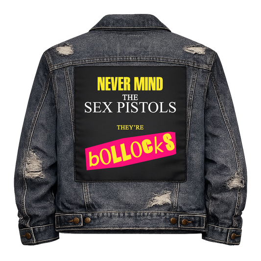 Nevermind the Sex Pistols Full Colour Back Patch shown on the back of a distressed denim jacket: yellow and white lettering with a pink ransom-note BOLLOCKS, reading "NEVER MIND THE SEX PISTOLS THEY'RE BOLLOCKS"