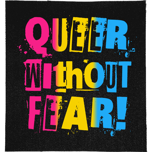 Pansexual Queer Without Fear Full Colour Patch: ransom-note letters in pansexual flag pink, yellow and blue, reading "QUEER WITHOUT FEAR!"
