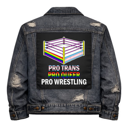 Pro Trans, Pro Queer, Pro Wrestling Full Colour Back Patch shown on the back of a distressed denim jacket: wrestling ring with trans and rainbow flag ropes, reading "PRO TRANS PRO QUEER PRO WRESTLING"
