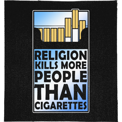 Religion Kills Full Colour Patch: cigarette packet with the slogan in place of the health warning, reading "RELIGION KILLS MORE PEOPLE THAN CIGARETTES"