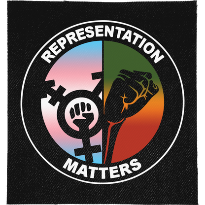 Representation Matters Full Colour Patch: roundel split between a trans symbol on trans flag colours and a raised fist, reading "REPRESENTATION MATTERS"