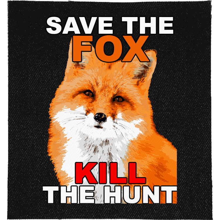 Save the Fox Full Colour Patch: photo of a red fox, reading "SAVE THE FOX KILL THE HUNT"