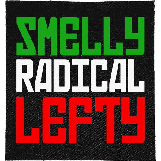 Smelly Radical Lefty Full Colour Patch: green, white and red rounded capitals, reading "SMELLY RADICAL LEFTY"