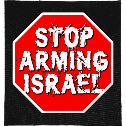 Stop Arming Israel Full Colour Patch: red octagonal stop sign, reading "STOP ARMING ISRAEL"