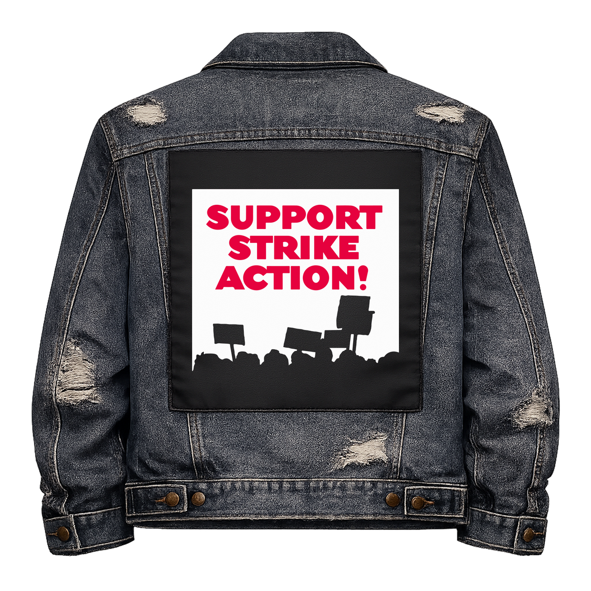 Support Strike Action Full Colour Back Patch shown on the back of a distressed denim jacket: red lettering above a crowd of placard-waving silhouettes on a white panel, reading "SUPPORT STRIKE ACTION!"