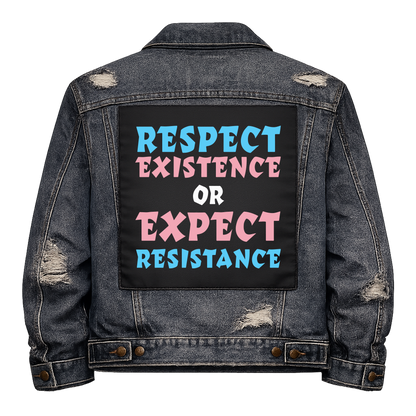 Trans Respect Existence or Expect Resistance Full Colour Back Patch shown on the back of a distressed denim jacket: lettering in trans flag blue, pink and white, reading "RESPECT EXISTENCE OR EXPECT RESISTANCE"