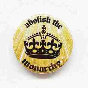 Abolish the Monarchy - Gold Pin Badge
