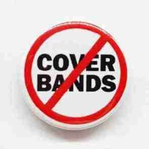 Anti Cover Bands Pin Badge