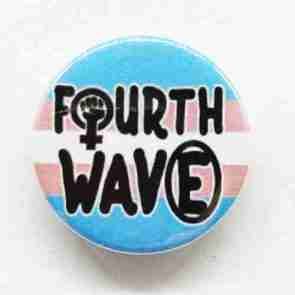 Fourth Wave Trans Flag Pin Badge